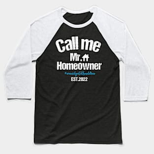 We Said Yes To The Address New Homeowner 2022 Baseball T-Shirt